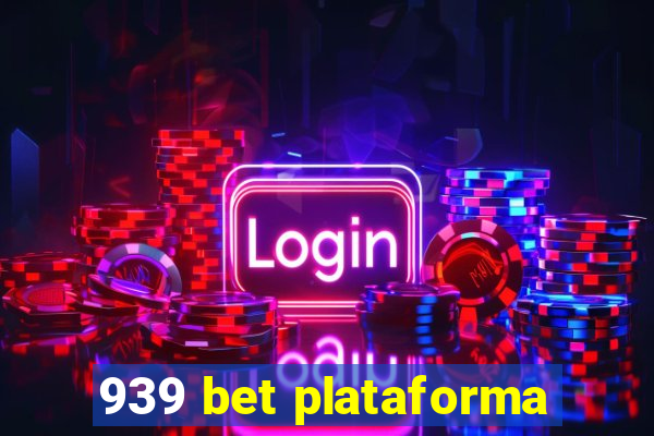 939 bet plataforma